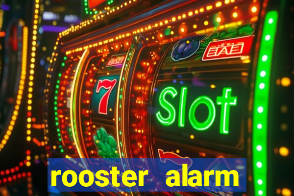 rooster alarm motorola download